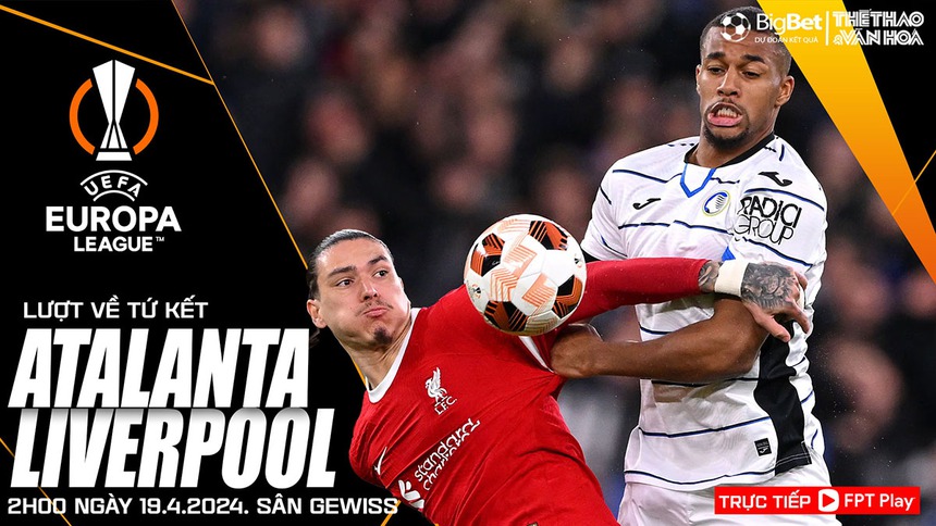 Nhận định bóng đá Atalanta vs Liverpool (02h00, 18/4), Cúp C2 vòng tứ kết lượt về - Ảnh 2. Nhận định bóng đá Atalanta vs Liverpool (02h00, 18/4), Cúp C2 vòng tứ kết lượt về - Ảnh 2.