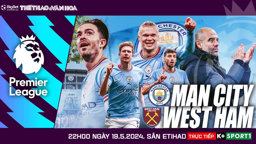 Nhận định Man City vs West Ham (22h00, 19/5), Ngoại hạng Anh vòng 38 - Ảnh 2.