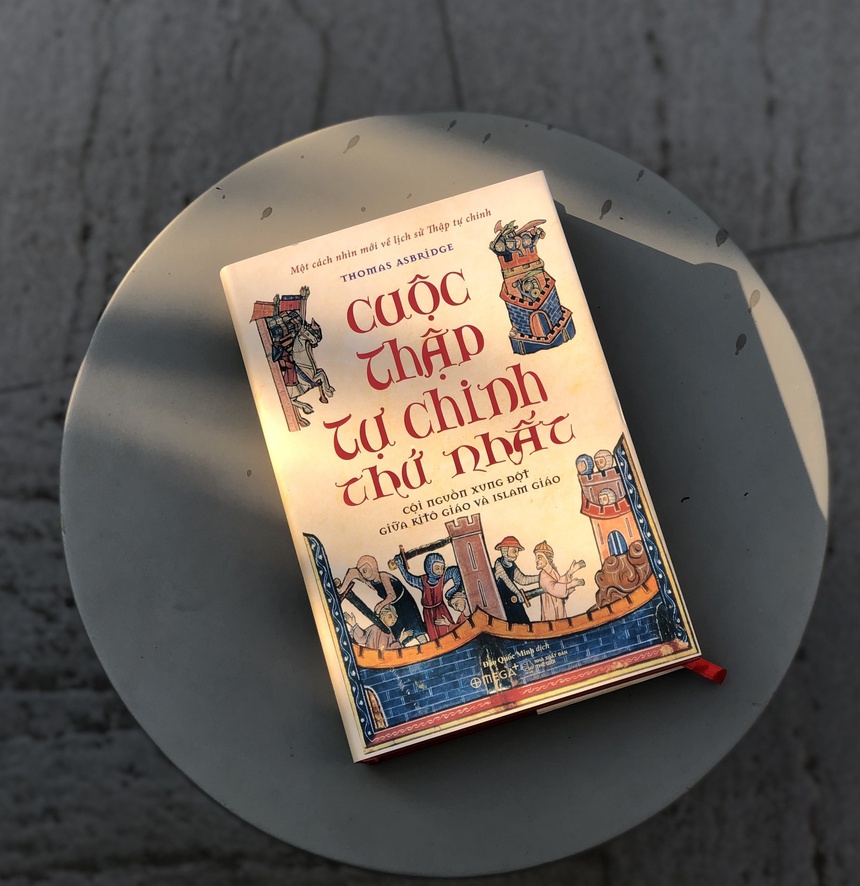 'Cuộc Thập tự chinh thứ nhất' - cuốn sách về chuỗi sự kiện làm biến đổi lịch sử châu Âu - Ảnh 1. 'Cuộc Thập tự chinh thứ nhất' - cuốn sách về chuỗi sự kiện làm biến đổi lịch sử châu Âu - Ảnh 1.