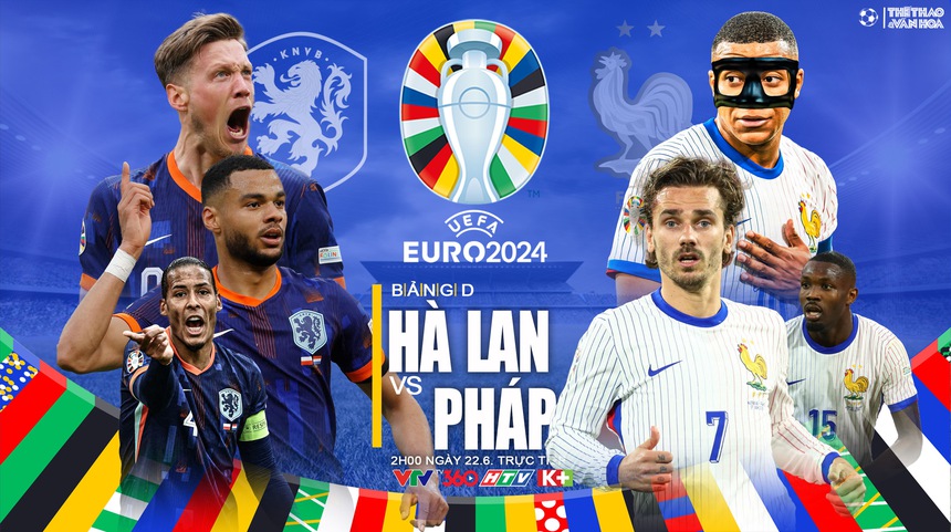 Bảng D - 02h00 ngày 22/6, sân Red Bull, Hà Lan – Pháp: Màu của chiến thắng - Ảnh 1.