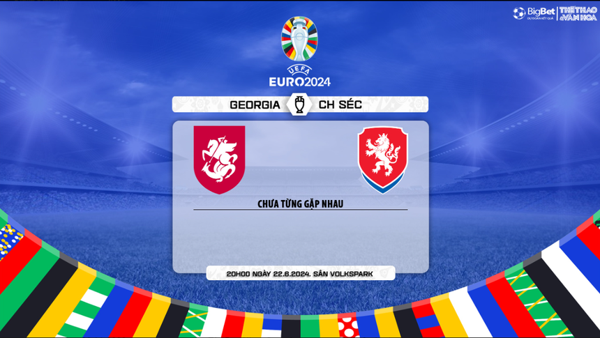Dự đoán tỷ số trận đấu Georgia vs Séc: Tân binh EURO sẽ nhận thêm thất bại - Ảnh 3. Dự đoán tỷ số trận đấu Georgia vs Séc: Tân binh EURO sẽ nhận thêm thất bại - Ảnh 3.