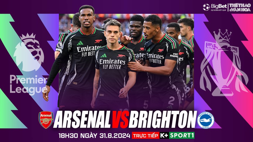 Nhận định, soi tỷ lệ Arsenal vs Brighton (18h30, 31/8), vòng 3 Ngoại hạng Anh - Ảnh 1. Nhận định, soi tỷ lệ Arsenal vs Brighton (18h30, 31/8), vòng 3 Ngoại hạng Anh - Ảnh 1.