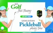 Bỏ Golf thời thượng sang đánh Pickleball phong trào: Lợi hay hại?