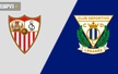 Nhận định, soi tỷ lệ Sevilla vs Leganes 21h15 ngày 04/05, vòng 34 La Liga