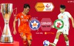Lịch thi đấu bóng đá hôm nay 10/5: Trực tiếp 'chung kết ngược' Đà Nẵng vs Bình Định