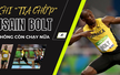 Khi 'tia chớp' Usain Bolt không còn chạy nữa