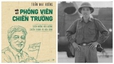 Ra mắt hồi ký 'Phóng viên chiến trường' của nhà báo Trần Mai Hưởng: Trên những nẻo đường chiến tranh và hòa bình