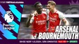 Nhận định Arsenal vs Bournemouth (18h30, 4/5), Ngoại hạng Anh vòng 36