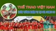 Đoàn Thể thao Việt Nam hoàn thành nhiệm vụ tại SEA Games 33