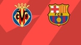 Nhận định, soi tỷ lệ Villarreal vs Barcelona 22h15 ngày 21/12/2025, La Liga 2025/26