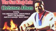 Album "The Christmas Song" của Nat King Cole: Giai điệu Giáng sinh kinh điển nhất thế kỷ 20