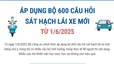 Từ ngày 1/6/2025, áp dụng bộ 600 câu hỏi sát hạch giấy phép lái xe mới