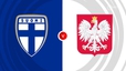 Nhận định bóng đá hôm nay 10/6: Phần Lan vs Ba Lan, Hà Lan vs Malta