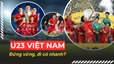U23 Việt Nam: Đứng vững, đi có nhanh?