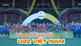 Tấm HCV SEA Games kỳ diệu của U22 Việt Nam
