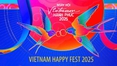 Vietnam Happy Fest 2025 - cảm nhận hạnh phúc trong từng khoảnh khắc 