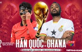 VIDEO: Chuyên gia nhận định Hàn Quốc vs Ghana, 20h00 ngày 28/11, World Cup 2022