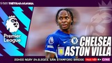 VIDEO highlights Chelsea 0-1 Aston Villa, vòng 6 Ngoại hạng Anh 2023-2024