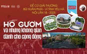 Đề cử Giải thưởng Bùi Xuân Phái - Vì tình yêu Hà Nội lần 18 - 2025: Hồ Gươm và những không gian dành cho cộng đồng