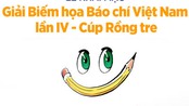 Quy chế Giải thưởng 'Giải Biếm họa Báo chí Việt Nam - Cúp Rồng Tre'