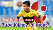 Tin đồn Quang Hải rời Pau FC, tới Thai League: Người đại diện nói gì?