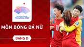 Lịch thi đấu bóng đá nữ Việt Nam tại ASIAD 2023 mới nhất