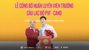 PVF-CAND ra mắt tân huấn luyện viên trưởng Nguyễn Thành Công