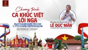Chương trình "Ca khúc Việt lời Nga" – Nhịp cầu văn hóa Việt Nam – Liên bang Nga bằng âm nhạc