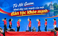 Từ Hồ Gươm, khơi dậy sức mạnh của một dân tộc khỏe mạnh