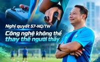 Nghị quyết 57-NQ/TW: Công nghệ không thể thay thế người thầy