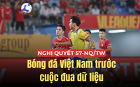 Nghị quyết 57-NQ/TW: Bóng đá Việt Nam trước cuộc đua dữ liệu