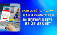Nghị quyết 57-NQ/TW: Số hóa võ thuật truyền thống - Làm thế nào để lưu giữ và lan tỏa di sản võ Việt?