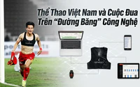 Thể thao Việt Nam và cuộc đua trên "đường băng" công nghệ