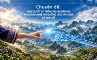 Nghị quyết 57 trên cao nguyên đá: Khi công nghệ mở đường cho văn hóa và sinh kế