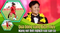 Quả bóng Vàng Bích Thùy: Mang nét tinh nghịch vào sân cỏ