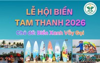 Sôi động Lễ hội biển Tam Thanh 2026 bên dòng Trường Giang