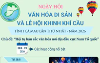 Ngày hội Văn hóa di sản và Lễ hội Khinh khí cầu tỉnh Cà Mau lần thứ I - năm 2026