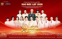 Chương trình nghệ thuật “Sao Độc lập” 2026: Kết nối ký ức độc lập với khát vọng Việt Nam hùng cường
