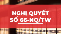 Nghị quyết số 66-NQ/TW về đổi mới công tác xây dựng và thi hành pháp luật