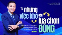 Từ những việc khó đến lựa chọn đúng