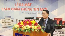 Thông tấn xã Việt Nam ra mắt 5 sản phẩm thông tin mới