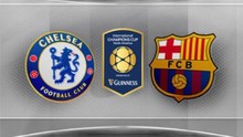 CẬP NHẬT Link truyền hình trực tiếp và sopcast trận Chelsea – Barcelona (7h, 29/7)