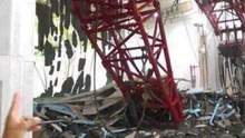 VIDEO: Khoảnh khắc cần cẩu đè sập trần Thánh đường Mecca, 345 thương vong