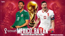 Dự đoán, nhận định Mexico vs Ba Lan, World Cup 2022 (23h00, 22/11)