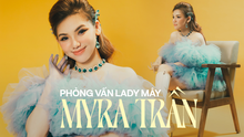 Phỏng vấn Lady Mây: "Tôi tham gia Ca Sĩ Mặt Nạ để khán giả thấy Myra Trần hát tiếng Việt như thế nào"