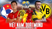 Nhận định bóng đá Việt Nam vs Dortmund (19h00, 30/11), giao hữu quốc tế