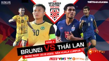 Nhận định trận đấu Brunei vs Thái Lan (19h30, hôm nay) AFF Cup 2022