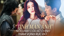 5 'tình màn ảnh' nổi danh của nữ chính 'Tham vọng rực đỏ'