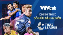 Việt Nam mua bản quyền VĐQG Thái Lan, nghi vấn cầu thủ Việt sang Thai League?