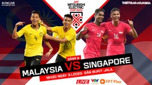 Nhận định bóng đá AFF Cup 2022 Malaysia vs Singapore: Ai giành vé đi tiếp?